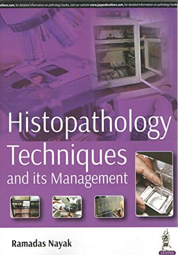 HISTOPATHOLOGY TECHNIQUES AND ITS MANAGEMENT