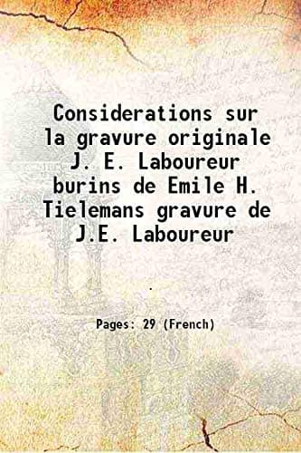 Considerations sur la gravure originale J. E. Laboureur burins de Emile H. Tielemans gravure de J.E. Laboureur 1928