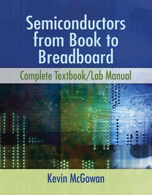 Semiconductors: From Book to Breadboard 1st Edition