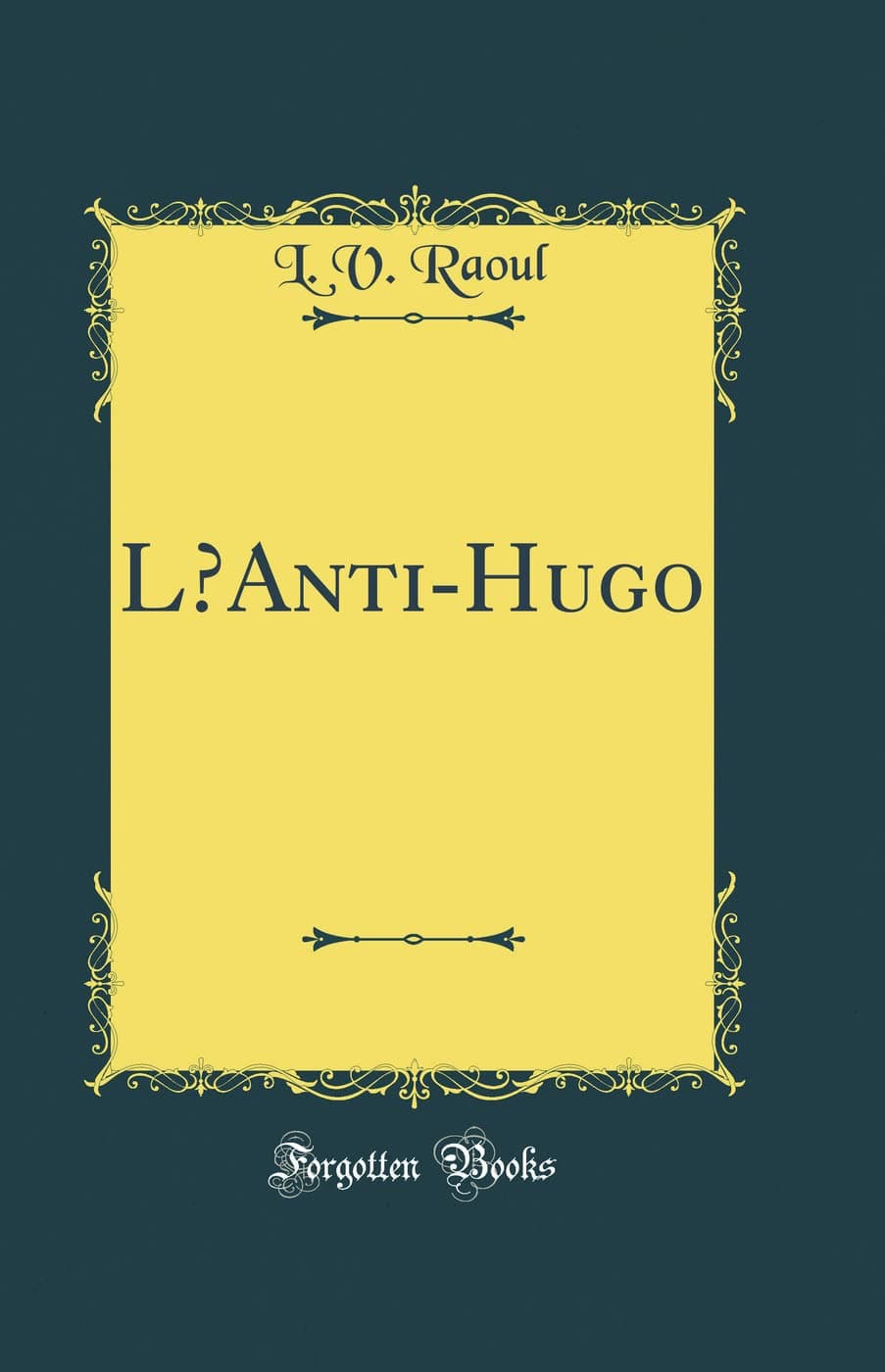 LAnti-Hugo (Classic Reprint)