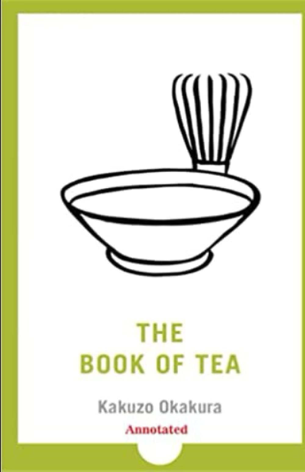 The Book of Tea [Annotated]