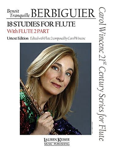 Benoit Tranquille Berbiguier - 18 Studies for Flute: With Flute 2 Part Carol Wincenc 21st Century Series for Flute