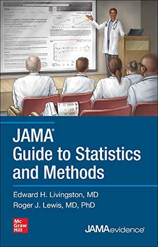 Edward H. LivingstonJama Guide to Statistics and Methods