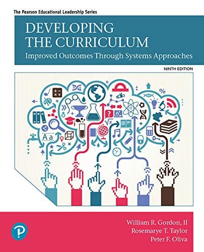 Developing the Curriculum (What's New in Educational Administration & Leadership) 9th Edition, Kindle Edition