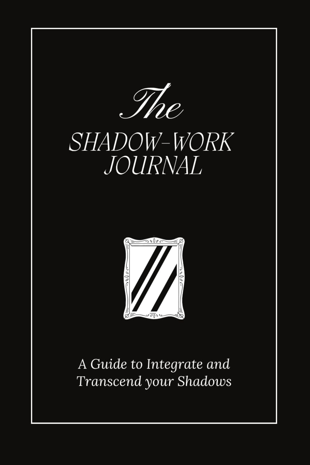The Shadow Work Journal: A Guide to Integrate and Transcend your Shadows Paperback – November 2, 2021