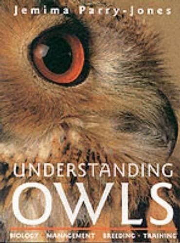 Understanding Owls: Biology Management Breeding Training