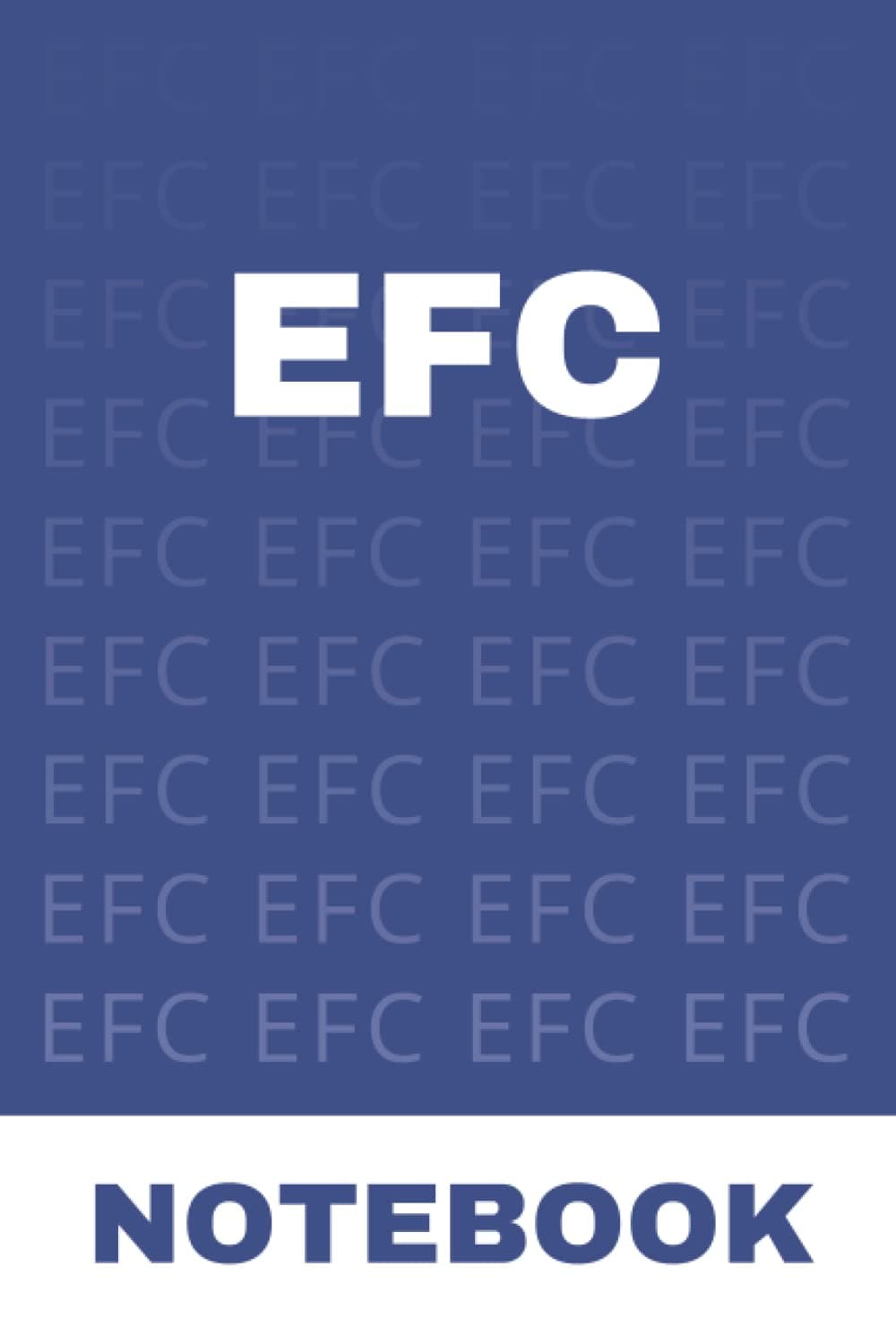 EFC Notebook: 6” x 9” Size | 120 Pages with Wide Ruled Lined Pages for Notes or Journaling