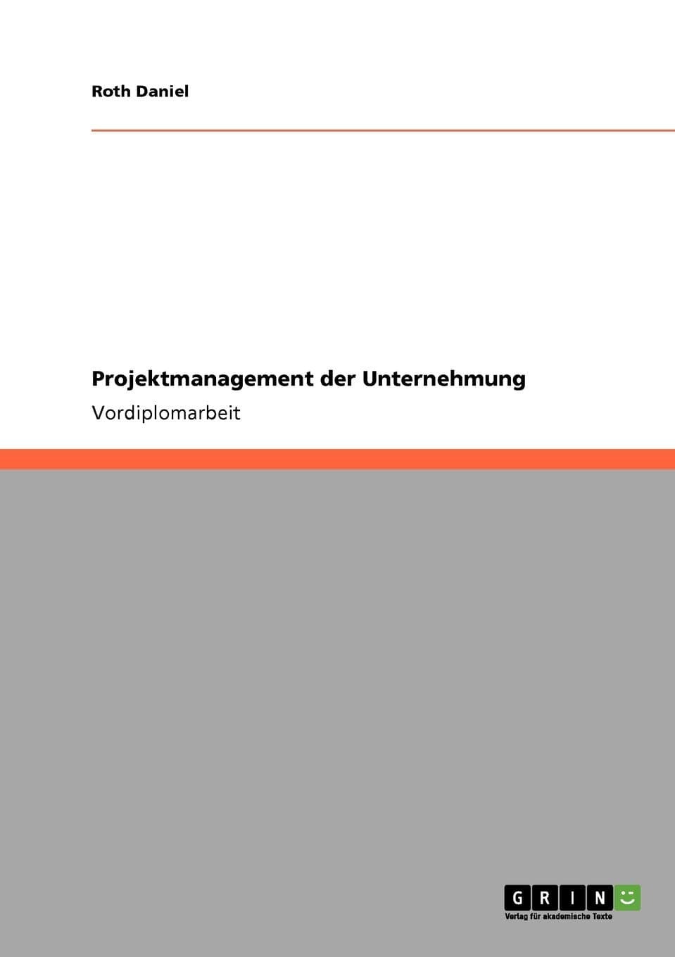 Projektmanagement der Unternehmung