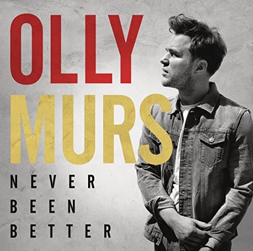 Never Been Better by Olly Murs (2015-08-03)