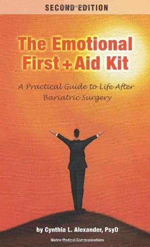 The Emotional First Aid Kit: A Practical Guide to Life After Bariatric Surgery, Second Edition