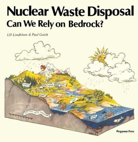 Nuclear Waste Disposal: Can We Rely on Bedrock?