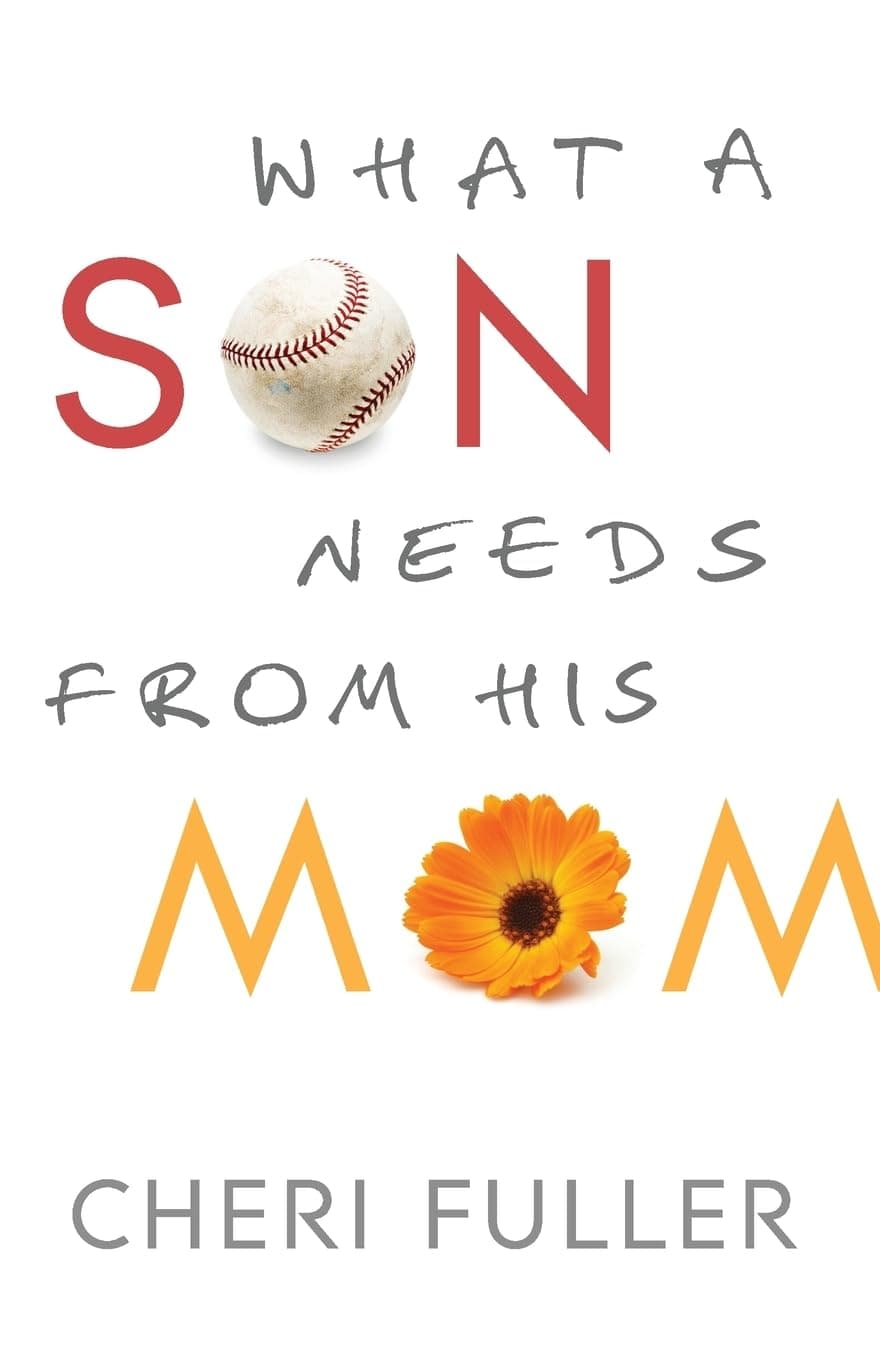 What a Son Needs from His Mom Paperback – March 15, 2013