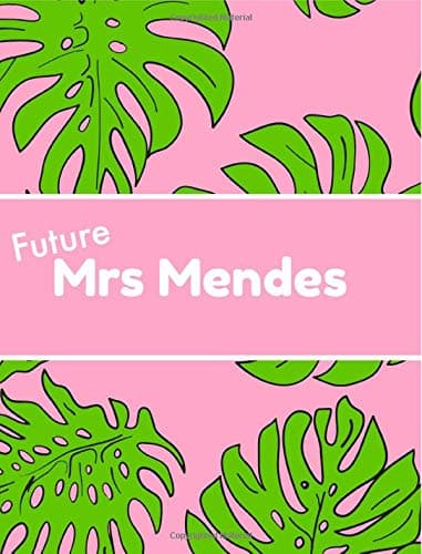 Future Mrs Mendes: Shawn,Notebook,School,College ruled,Composition Notebooks,Journal,Gifts,Merchandise,Fan,Unofficial,Christmas,Birthday Paperback – August 10, 2018