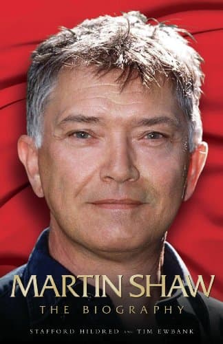 Martin Shaw - The Biography Kindle Edition