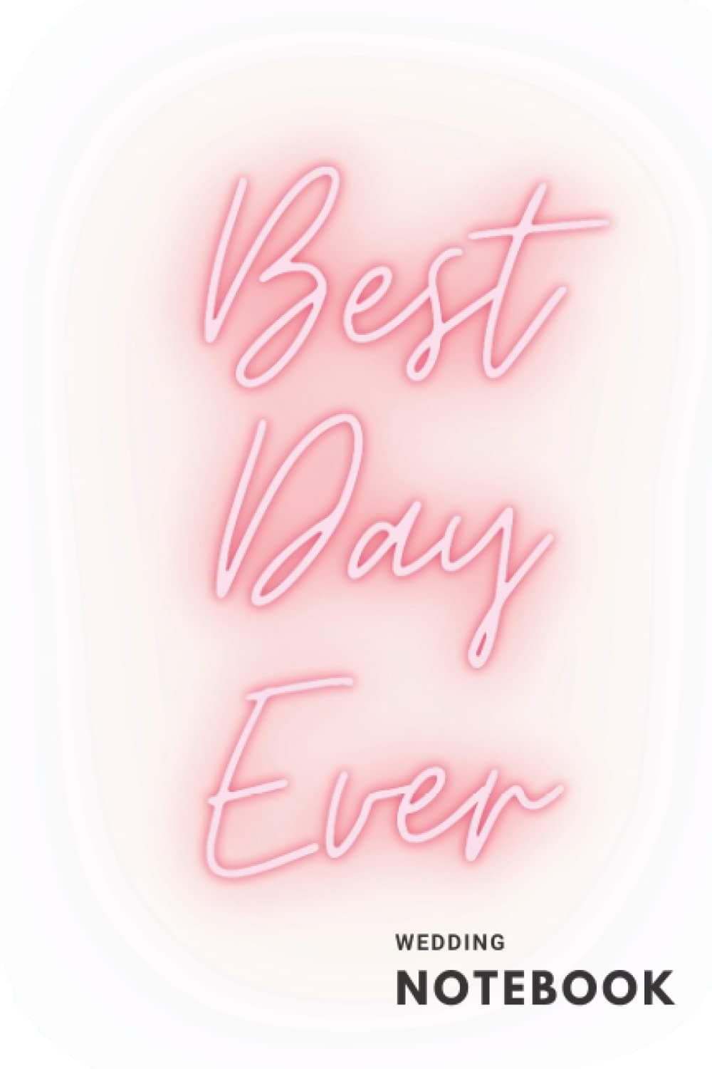 Best Day Ever: 50 Page Wedding Planner