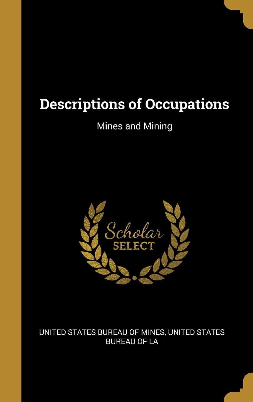 Descriptions of Occupations: Mines and Mining