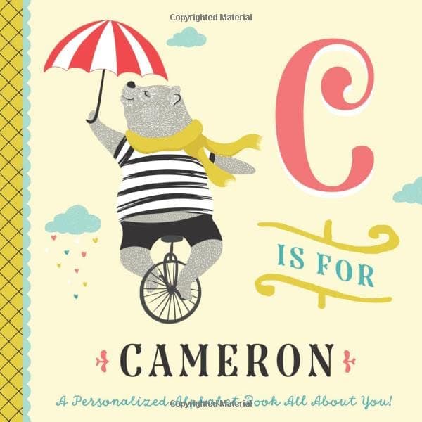 C is for Cameron: A Personalized Alphabet Book All About You! (Personalized Children's Book)