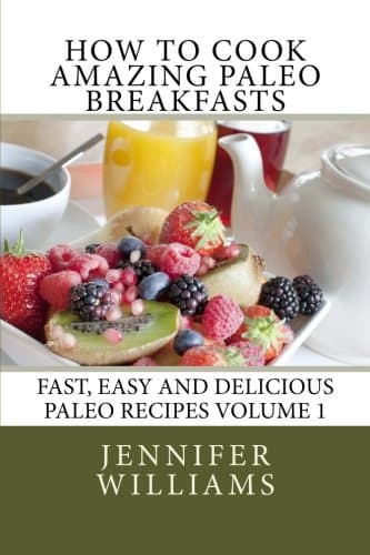 How to Cook Amazing Paleo Breakfasts