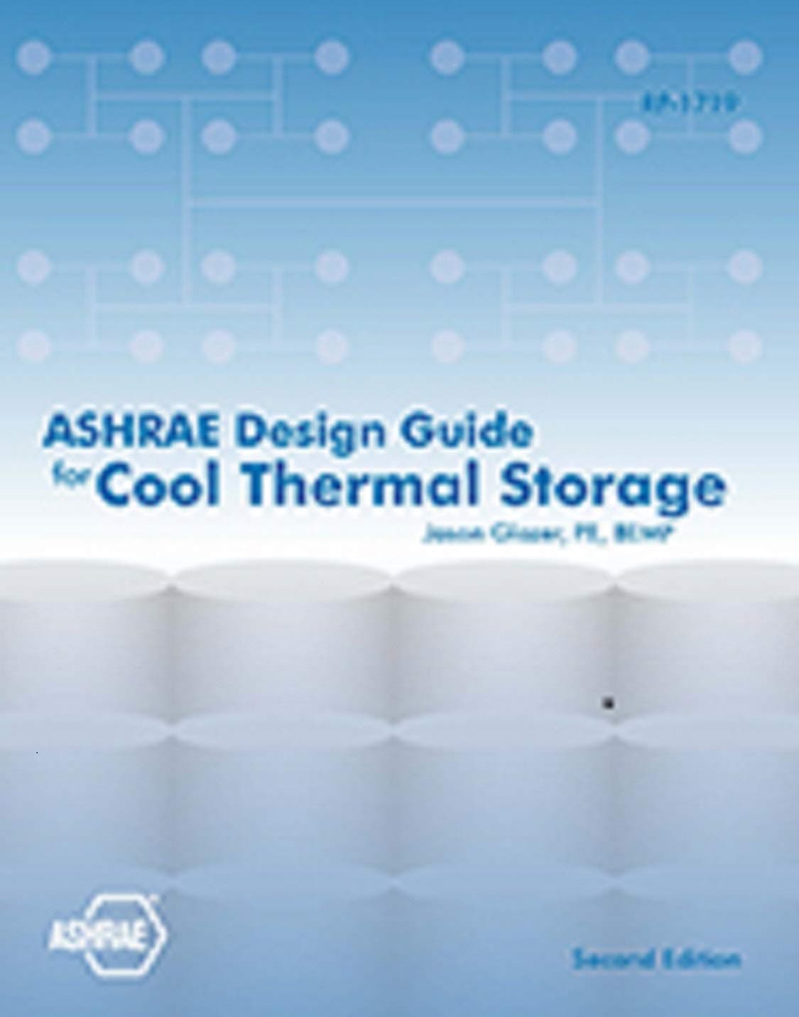 ASHRAE Design Guide for Cool Thermal Storage Paperback – 1 May 2019