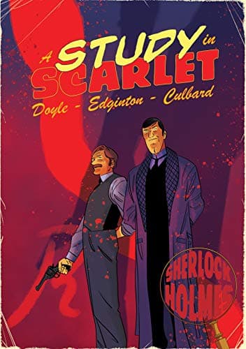 A Sherlock Holmes Graphic Novel Vol. 1: A Study in Scarlet (Classics - SelfMadeHero)