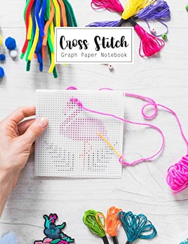 Cross Stitch Graph Paper Notebook: Cross Stitching 10 Lines per Inch Graphing Notebook Passion for Cross Stitch Creating Pattern Square Graph Paper ... Sheet Pad Embroidery Needlework Journal Book Paperback – Large Print, 13 Aug. 2019