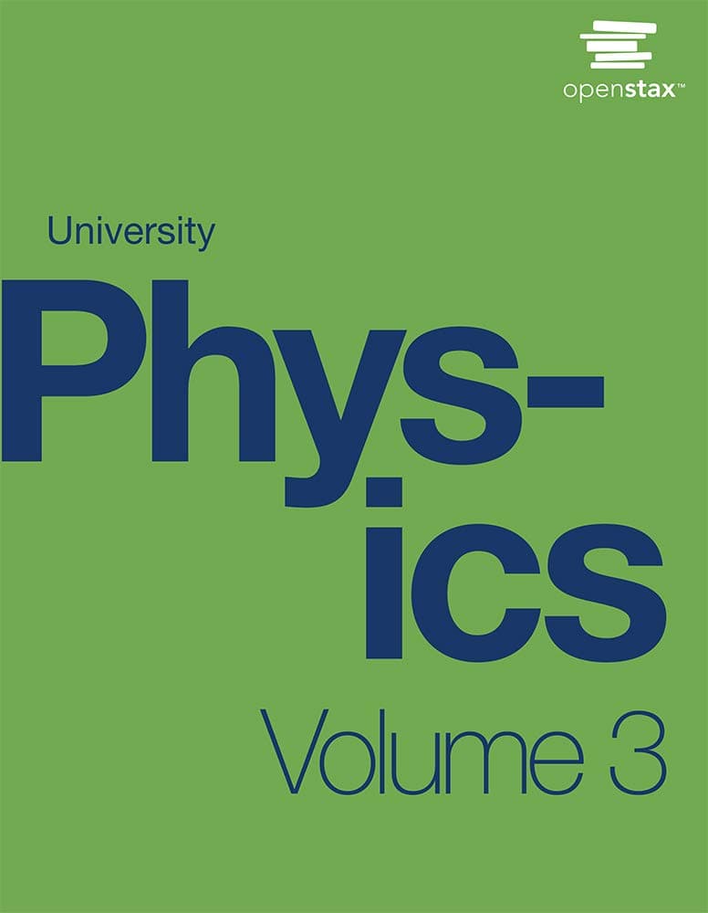 University Physics Volume 3 by OpenStax (hardcover version, full color) First Edition