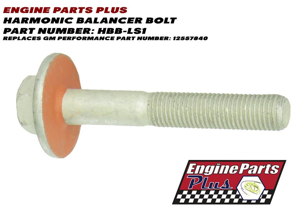 EPP HARMONIC BALANCER BOLT PART NUMBER: HBB-LS1 REPLACES GM PERFORMANCE PART NUMBER: 12557840