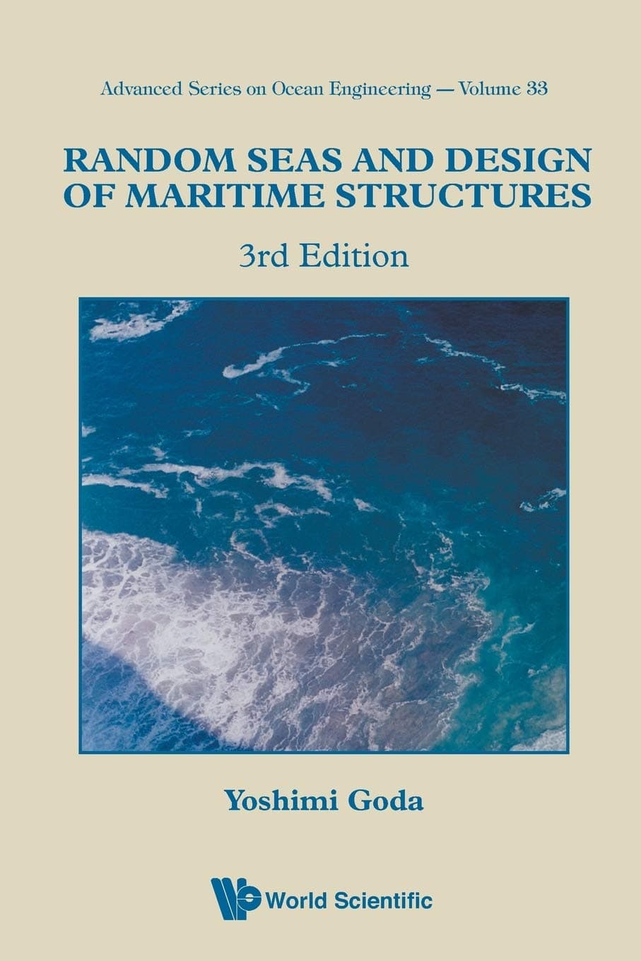 Random Seas And Design Of Maritime Structures (3rd Edition): 33 (Advanced Series On Ocean Engineering)