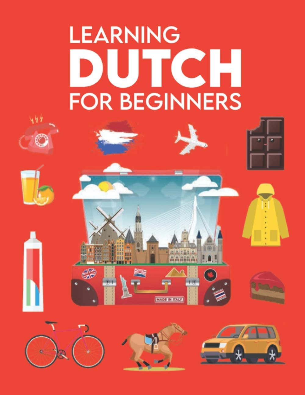 Learning Dutch for Beginners: (Learn Dutch Language for Kids & Adults, Dutch Learning, Learn Dutch Textbook, How To Learn Dutch, Learn Dutch Workbook, Dutch Learning Books)