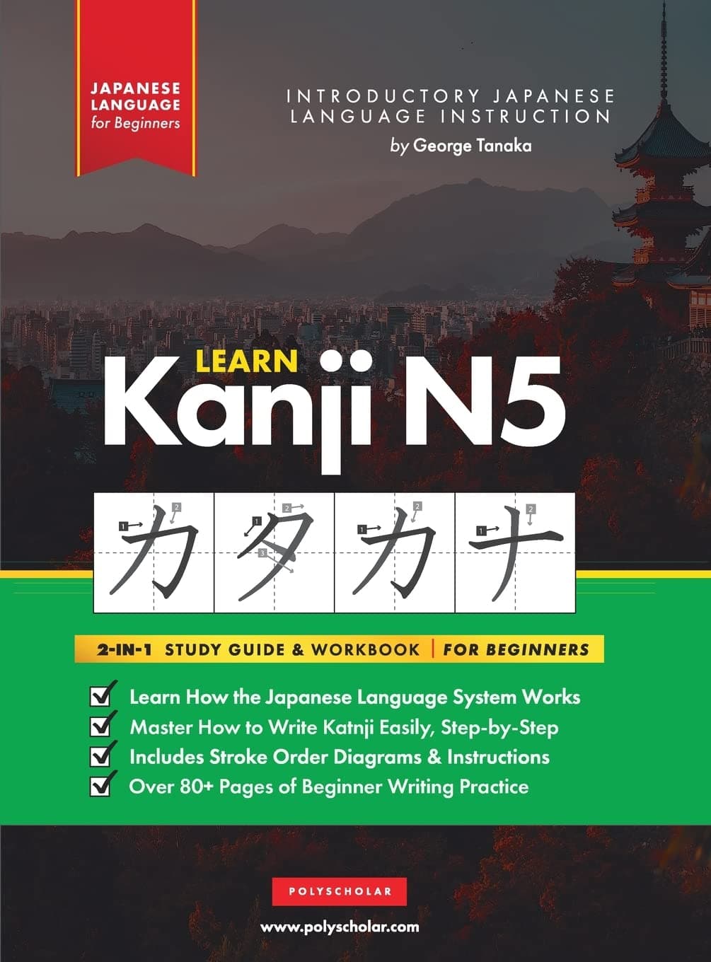 Learn Japanese Kanji N5 Workbook: The Easy, Step-by-Step Study Guide and Writing Practice Book: Best Way to Learn Japanese and How to Write the Alphabet of Japan (Letter Chart Inside) Hardcover – 6 July 2022