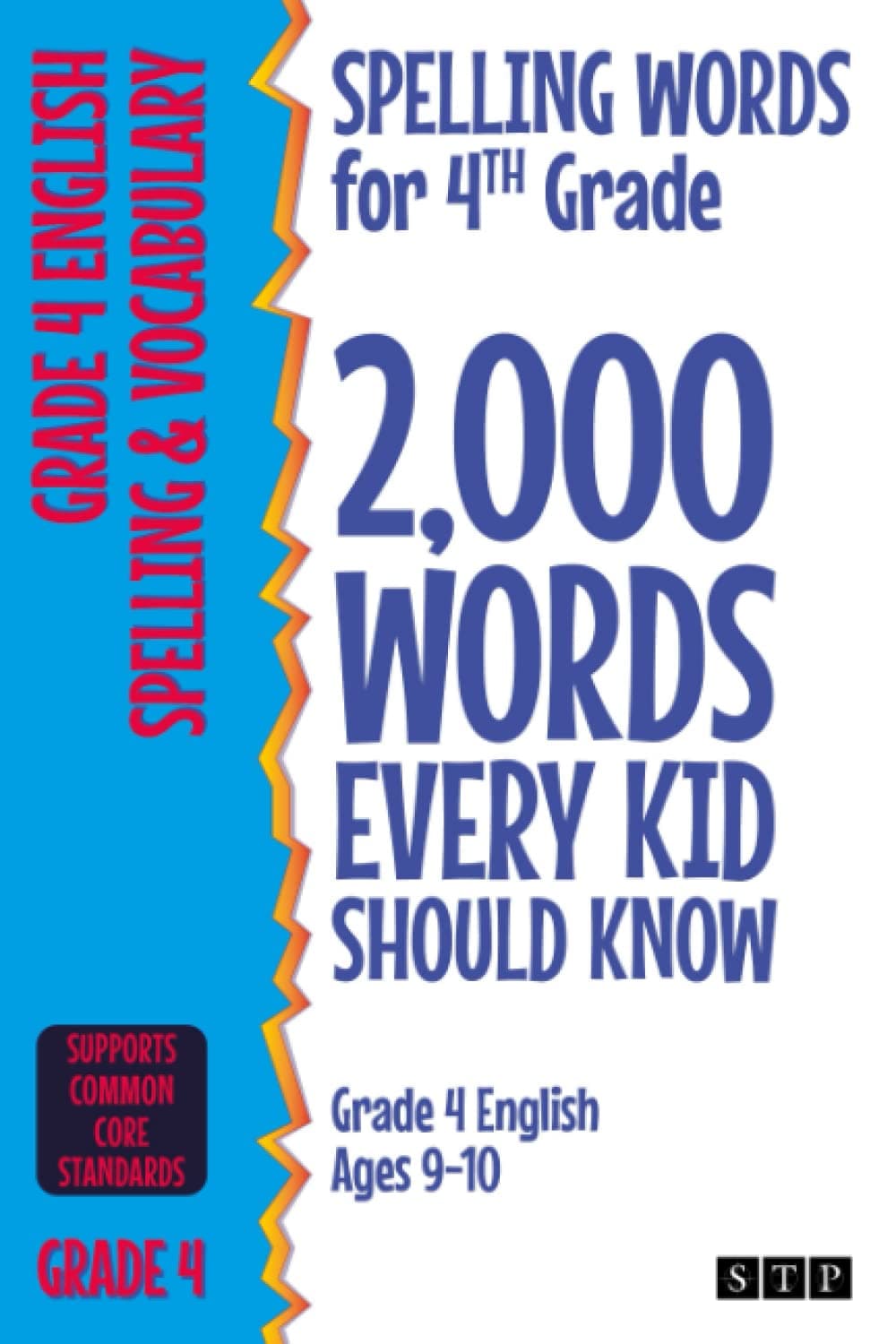 Spelling Words for 4th Grade: 2,000 Every Kid Should Know (Grade 4 English Ages 9-10)