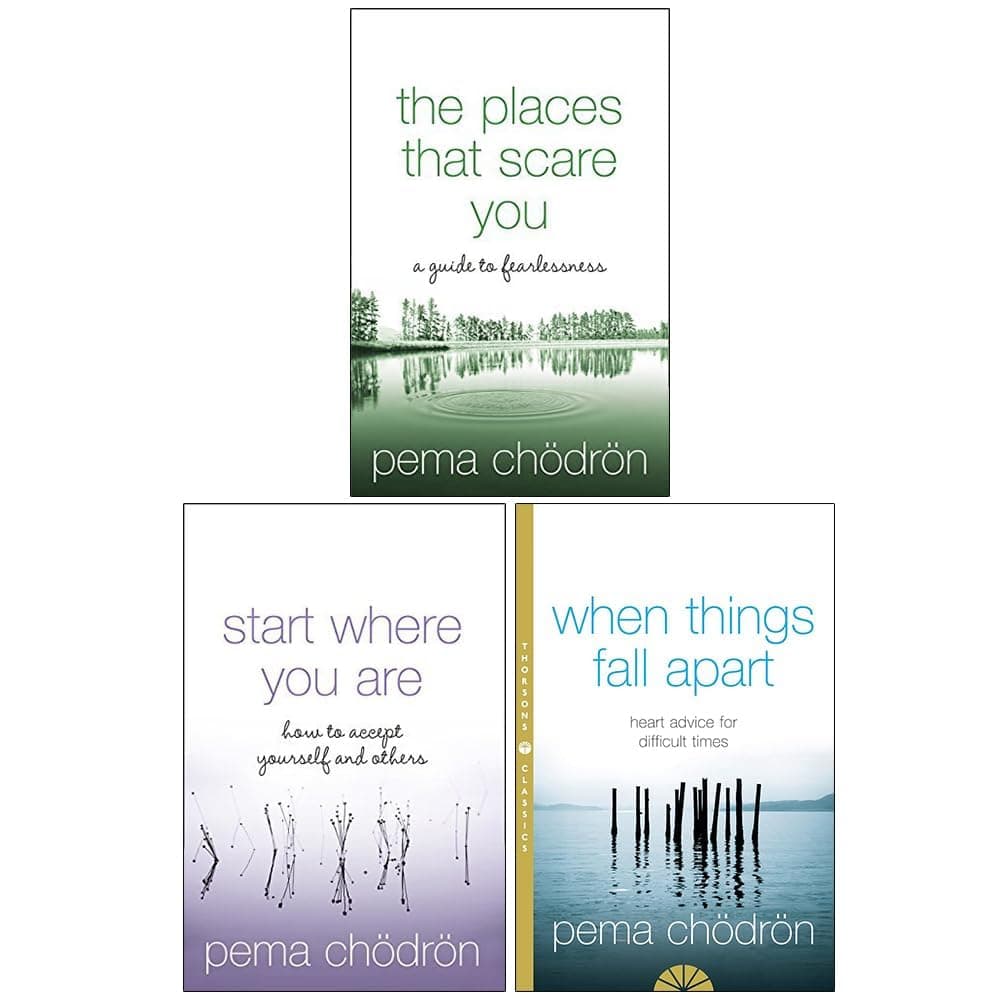 Pema Chodron 3 Books Collection Set (When Things Fall Apart, Start Where You Are & The Places That Scare You)