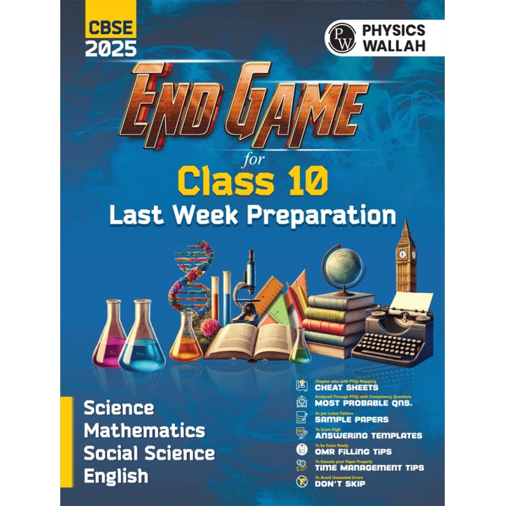 PW End Game For CBSE Class 10 Board 2025 Exams Science, Maths, English, Social Science | Answer Writting Tips, Cheat Sheets with PYQs Mapping, Selected Most Probable Questions [Paperback] PW