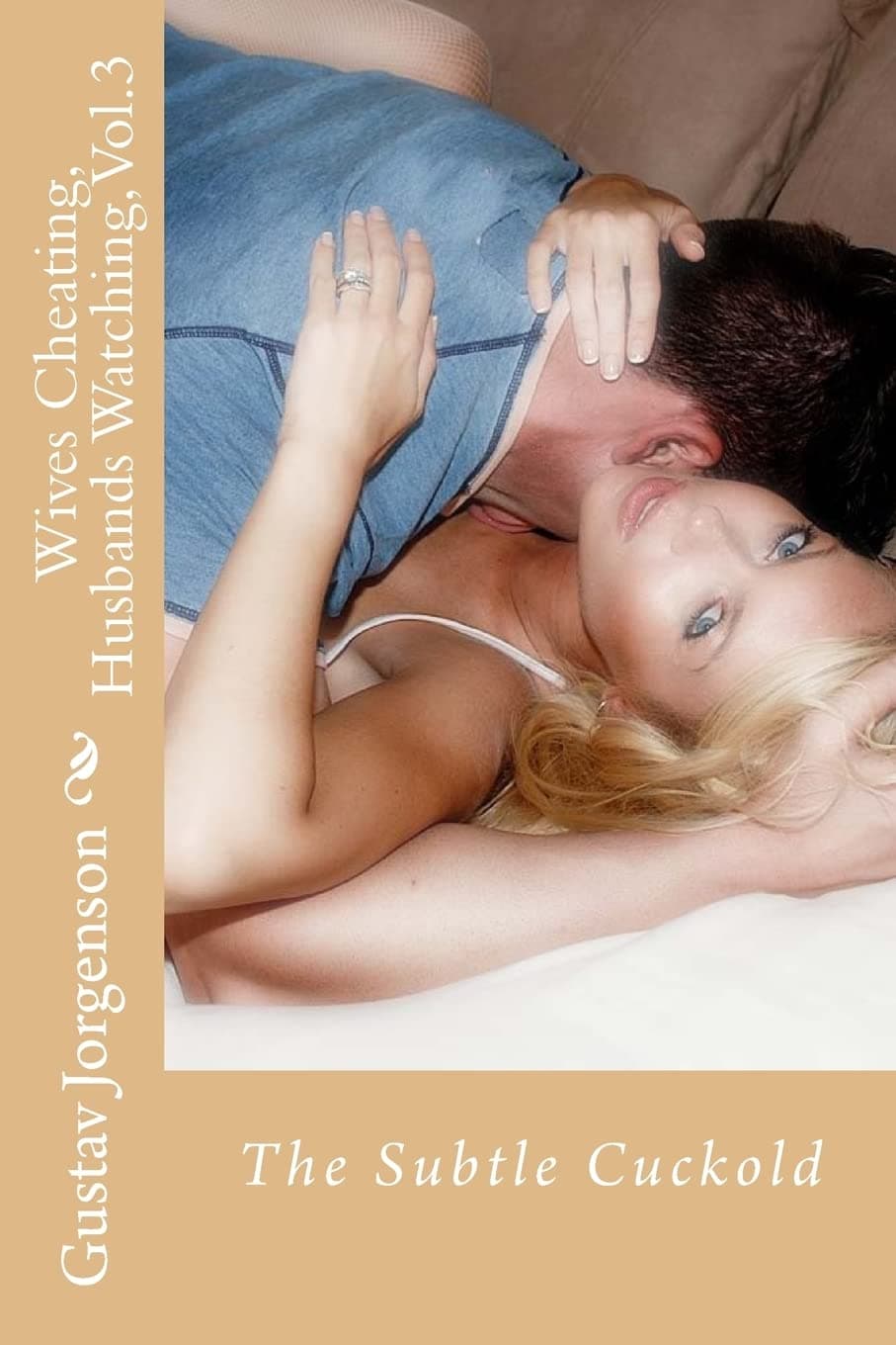 Wives Cheating, Husbands Watching, Vol.3: The Subtle Cuckold Paperback – February 15, 2014