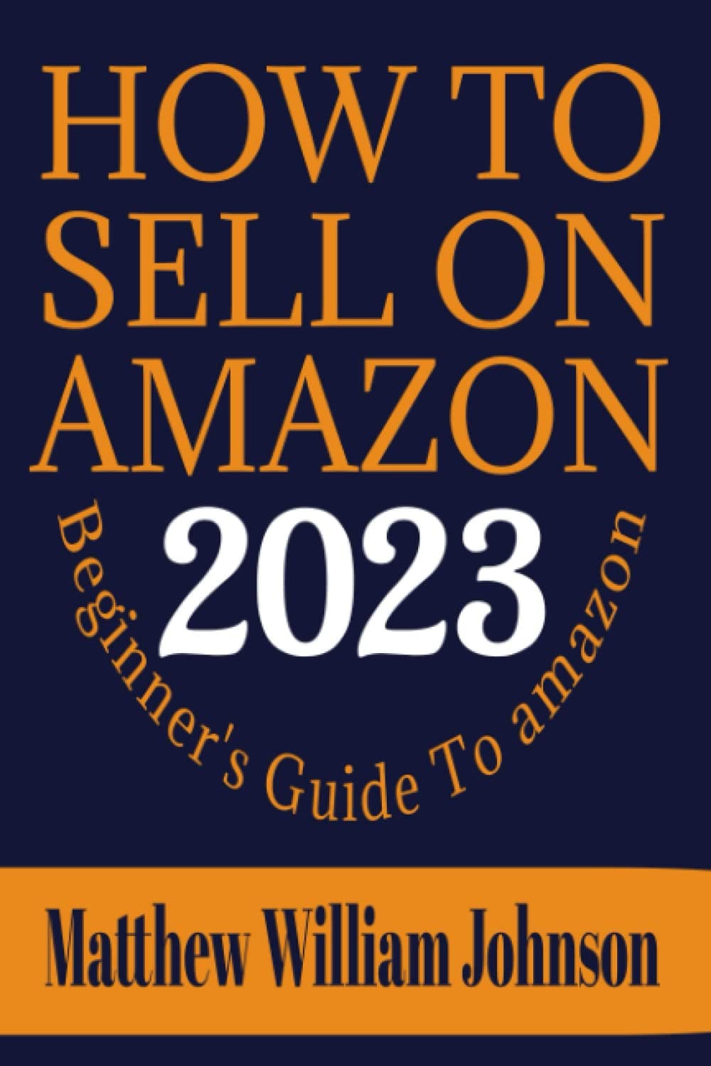 Independently published How To Sell On Amazon: Beginner's Guide To Amazon