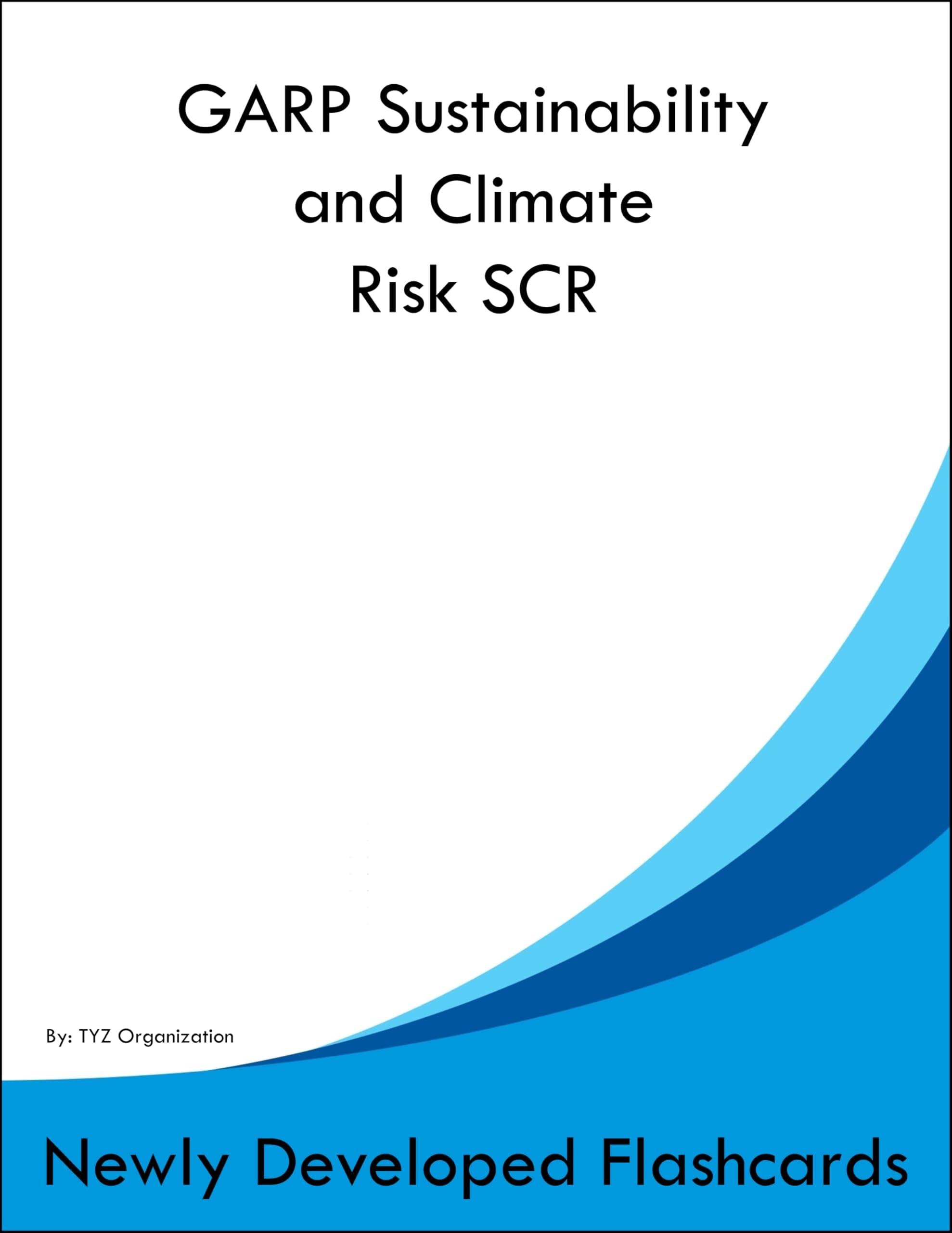 GARP Sustainability and Climate Risk SCR Study Guide Flashcards