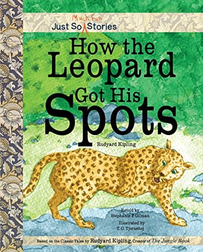 How the Leopard Got His Spots (Just So Much Fun Stories)