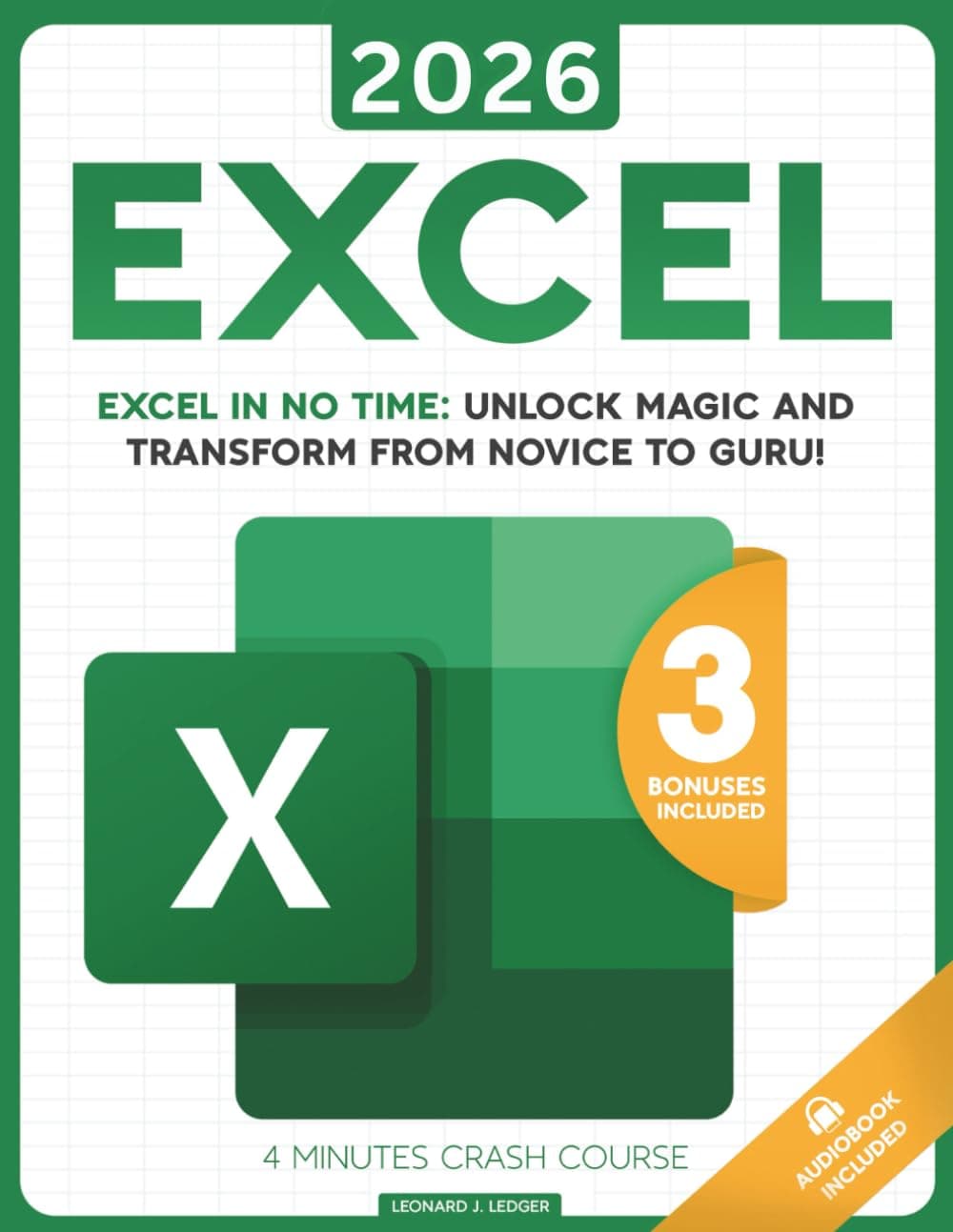 Excel: The most updated bible to master Microsoft Excel from scratch in less than 7 minutes a day | Discover all the features & formulas with step-by-step tutorials Paperback – April 1, 2022
