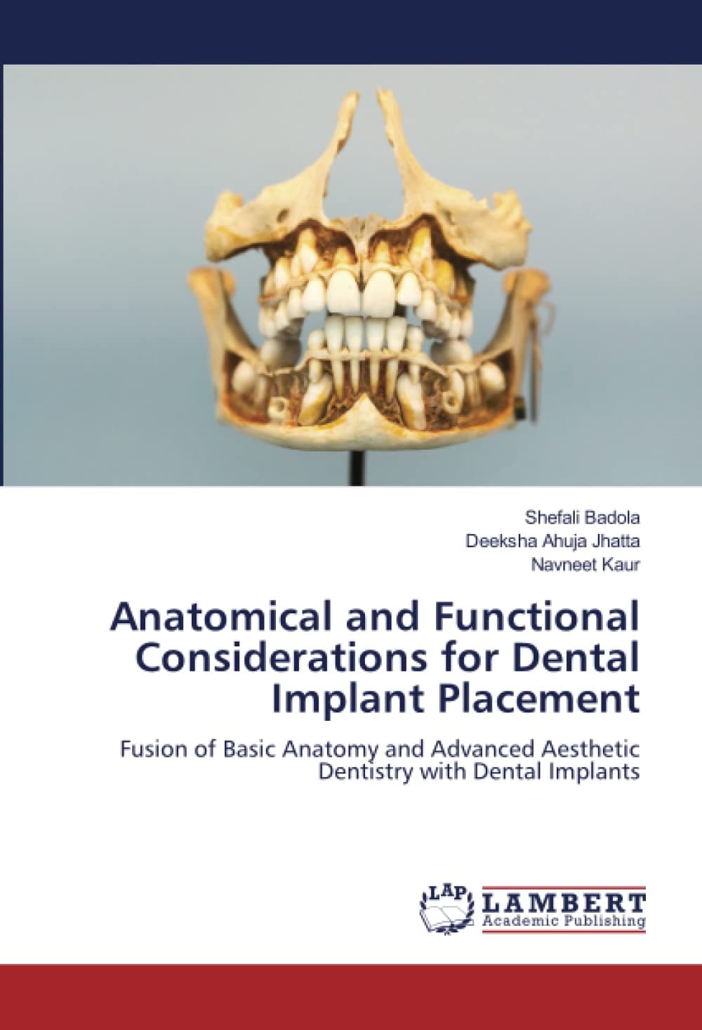 Anatomical and Functional Considerations for Dental Implant Placement: Fusion of Basic Anatomy and Advanced Aesthetic Dentistry with Dental Implants