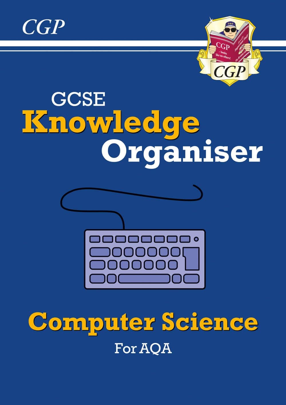 GCSE Computer Science AQA Knowledge Organiser: perfect for the 2026 and 2027 exams