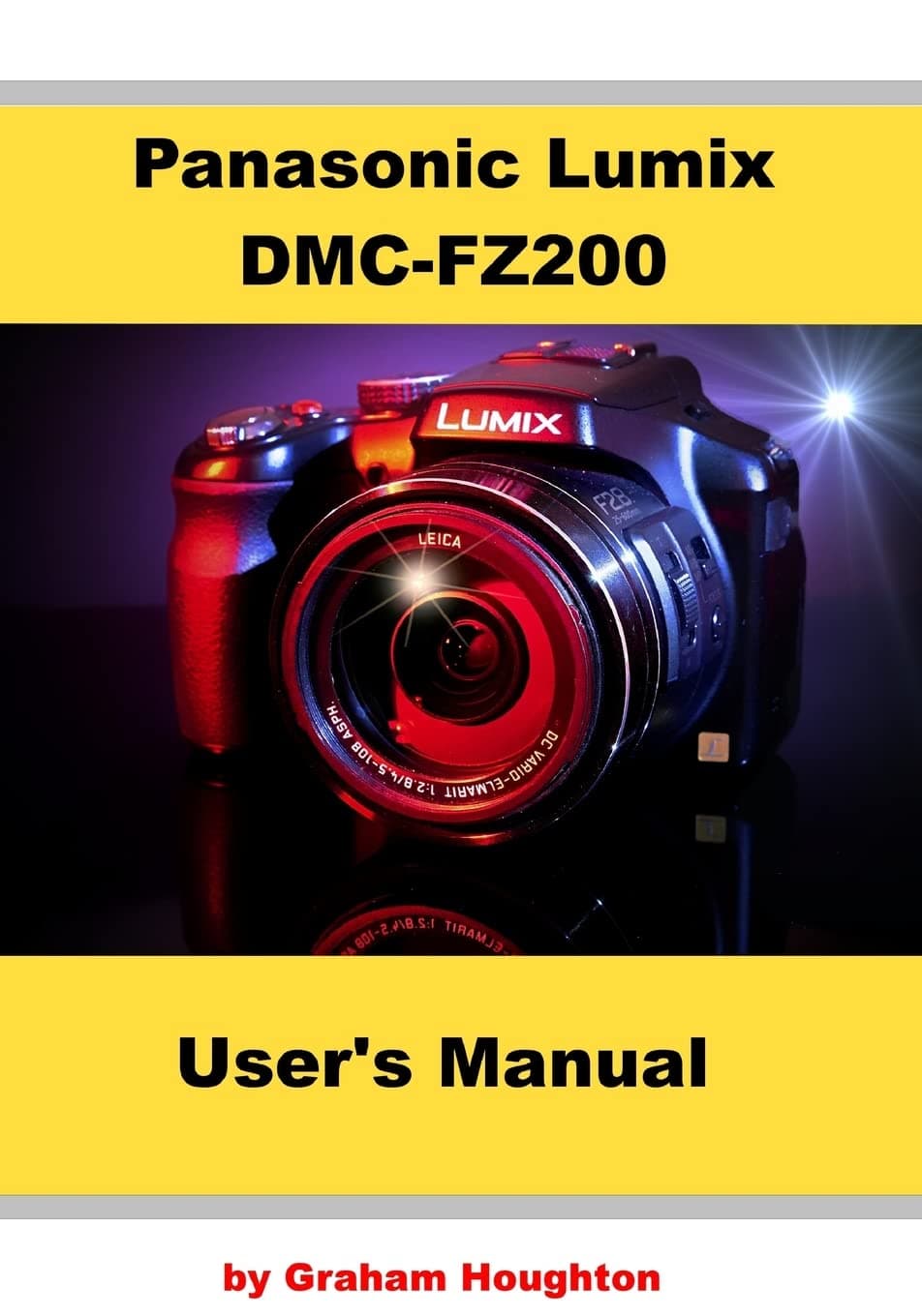 Panasonic Lumix DMC-FZ200 User's Manual Paperback – 9 Dec. 2013