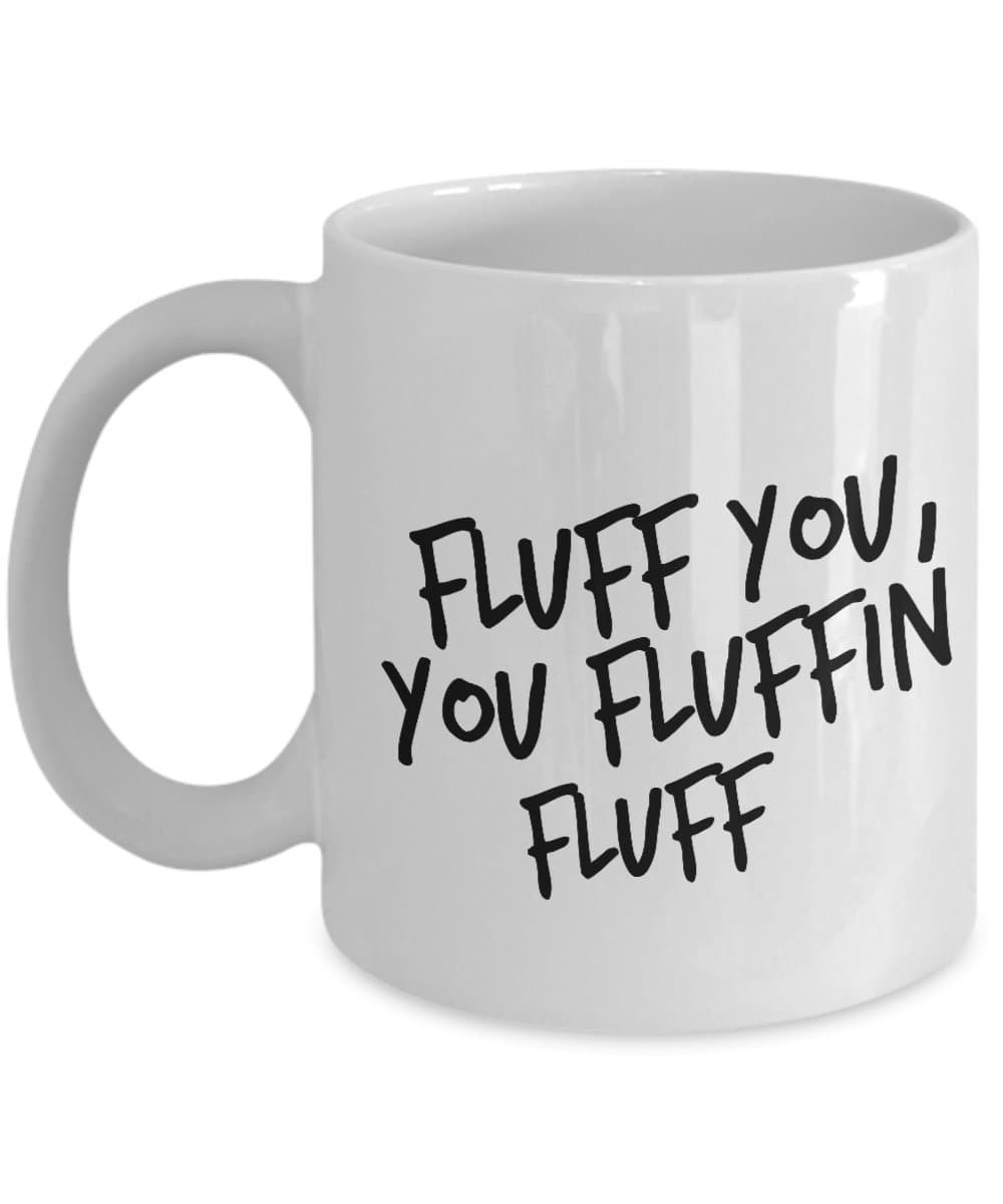 Fluff You - Mugs (sleek)