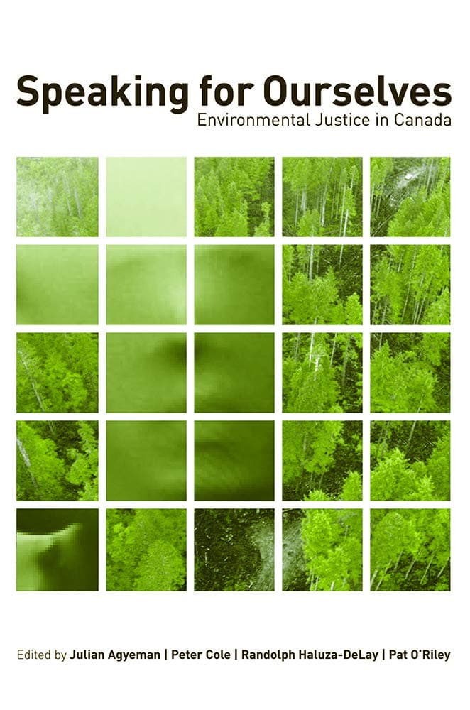 Speaking for Ourselves: Environmental Justice in Canada