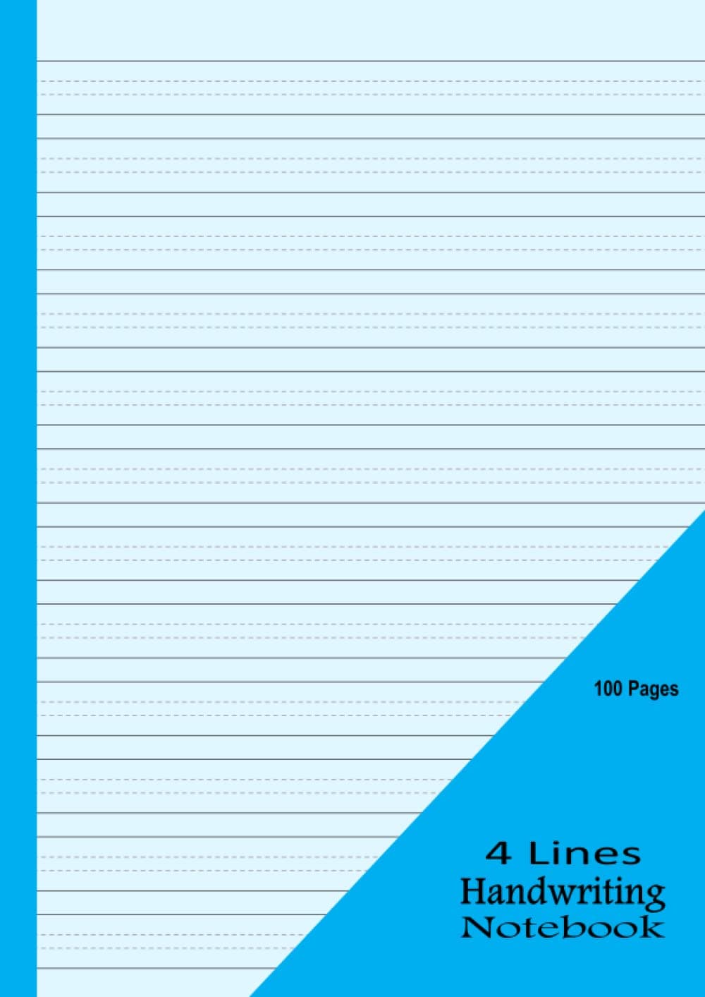 4 Lines Handwriting Notebook: Four Lines Handwriting Practice Exercise Book For Kids A4 | 100 Blank Pages | 4 Line English Notebook | Cursive ... Writing | Handwriting Practice Paper - Blue