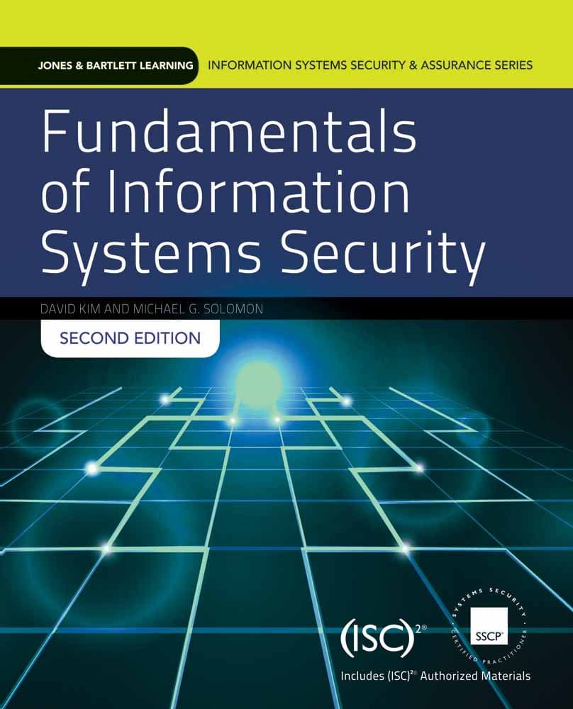 Fundamentals Of Information Systems Security (Information Systems Security & Assurance) - Standalone book (Jones & Bartlett Learning Information Systems Security & Assurance)