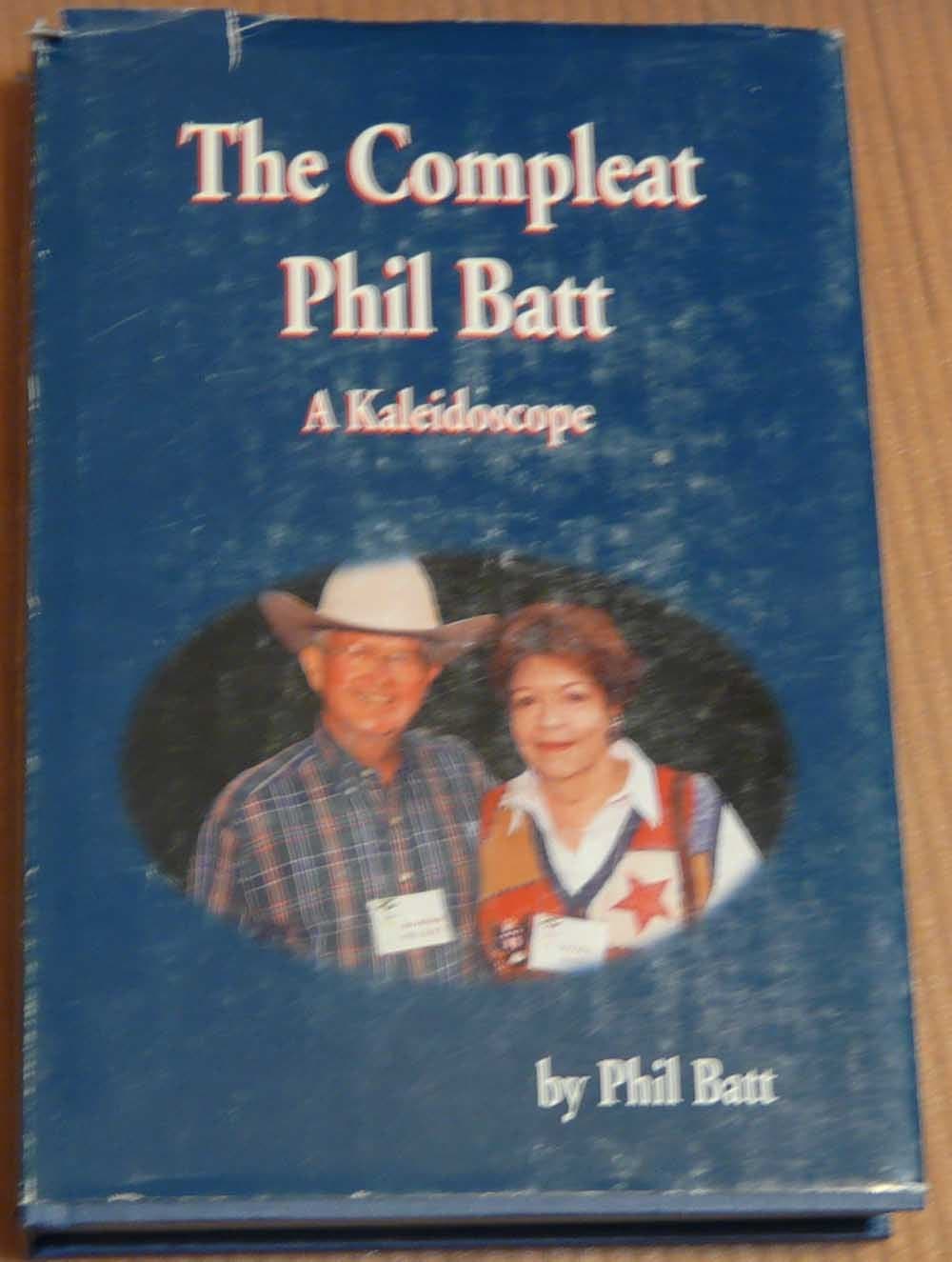 The compleat Phil Batt