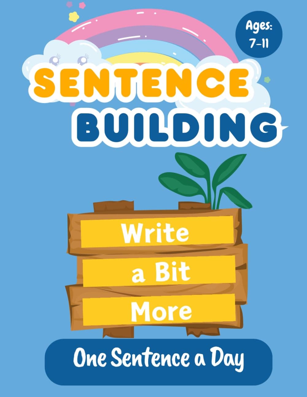 – Sentence Building- Write a Bit More- One sentence a day