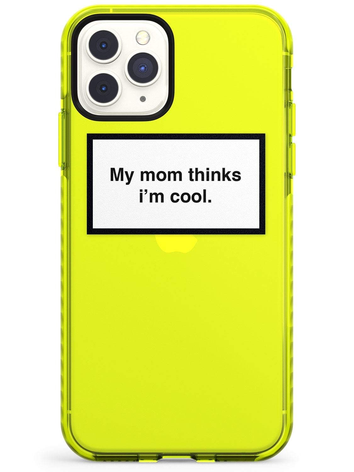 My Mom Thinks i'm Cool Neon Phone Case for iPhone 12 Pro Max TPU Protective Light Strong Cover with Warning Label Minimal Design Quote Saying