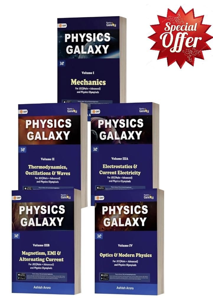 Physics Galaxy Set of 5 Volumes for JEE (Main & Advanced) | Latest Edition With Updated Content | 2024-25 Edition by Ashish Arora.