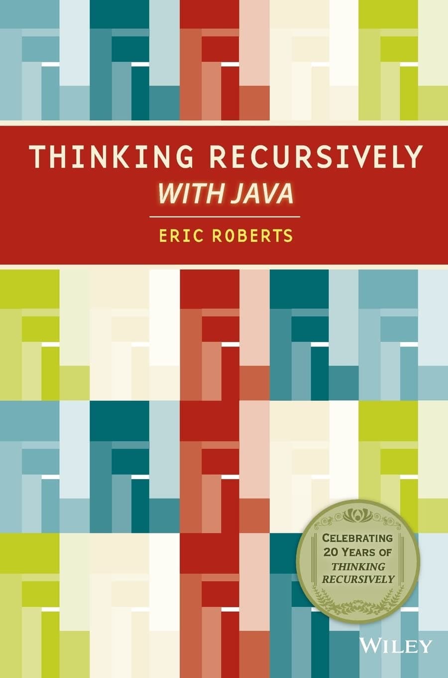 Thinking Recursively With Java: 20th Anniversary Edition